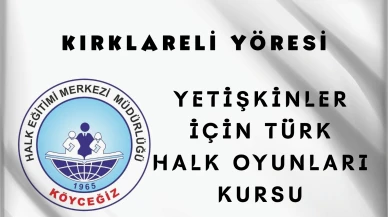Köyceğiz Halk Eğitim’de Kırklareli Yöresi Halk Oyunları Kursu Açılıyor
