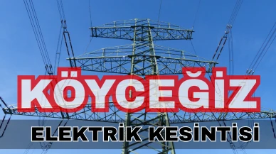Köyceğiz Toparlar Mahallesi’nde 20 Aralık’ta Elektrik Kesintisi