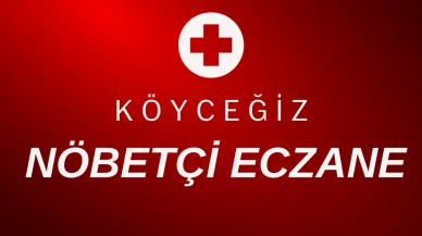 Köyceğiz’de 8 Aralık Nöbetçi Eczaneler