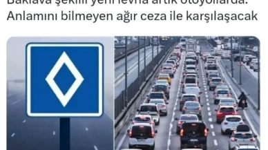 Otoyollarda Yeni Baklava Levhası Zorunlu Oldu! Bilmeyene Ağır Ceza