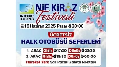 Fethiye Belediyesi’nden Nif Kiraz Festivali’ne Ücretsiz Ulaşım Desteği