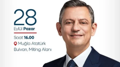 Özgür Özel Muğla’da Miting Düzenliyor: 28 Eylül Pazar Günü Atatürk Bulvarı’nda