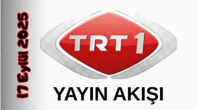 TRT 1 17 Eylül 2025 Çarşamba Tv Yayın Akışı: Bugün Hangi Programlar Var? Diziler, Filmler, Yarışmalar