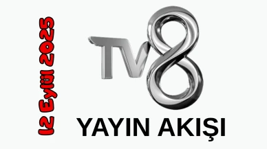 12 Eylül 2025 Cuma TV 8 Yayın Akışı: Bugün Hangi Programlar Var? Diziler, Filmler, Yarışmalar