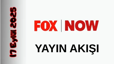 Now TV (Fox) 17 Eylül 2025 Çarşamba Tv Yayın Akışı: Bugün Hangi Programlar Var? Diziler, Filmler, Yarışmalar