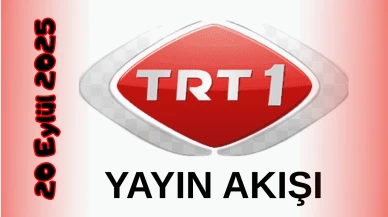 TRT 1 Yayın Akışı 20 Eylül 2025 Cumartesi :Bugün Hangi Programlar Var? Diziler, Filmler, Yarışmalar
