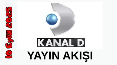 10 Eylül 2025 Çarşamba Kanal D Yayın Akışı: Bugün Hangi Programlar Var? Diziler, Filmler, Yarışmalar
