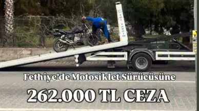 Fethiye’de Motosiklet Sürücüsüne Rekor Ceza: Tam 262 Bin Lira!