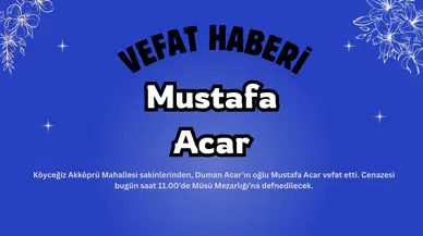 Akköprü Mahallesinde Vefat: Mustafa Acar Son Yolculuğuna Uğurlanıyor