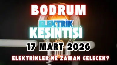 Bodrum’da Elektrik Kesintisi: 17 Mart 2026 Tarihli Planlı Bakım Duyurusu