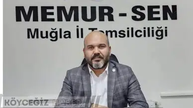 Memur-Sen Muğla İl Başkanı: 28 Şubat Mağduriyetleri Giderilmeli