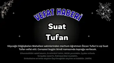 Köyceğiz Suat Tufan Vefat Etti: Döğüşbelen’de Defnedilecek