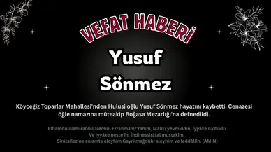 Köyceğiz Toparlar Mahallesi'nden Yusuf Sönmez Vefat Etti