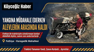 Traktörü Yandı, Canını Son Anda Kurtardı!