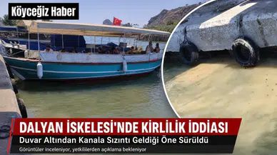Dalyan İskelede Sızıntı Skandalı: Kimse Görmüyor mu?