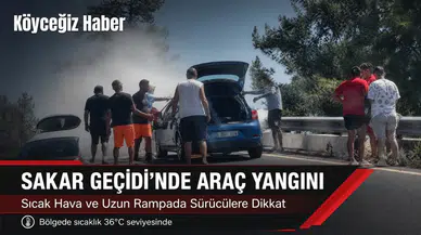 Sakar Geçidinde Korkutan Araç Yangını!