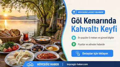 Köyceğiz Gölü Kenarı Kahvaltı Mekanları Listesi