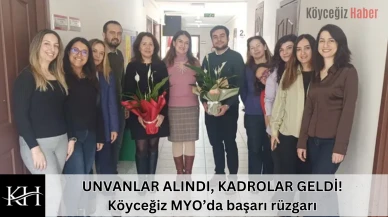 Köyceğiz Sağlık Hizmetleri MYO Öğretim Üyelerinin Kadro Atamaları Yapıldı