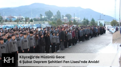 Köyceğiz'de Hüzünlü Gece: 6 Şubat Deprem Şehitleri Fen Lisesi'nde Anıldı!