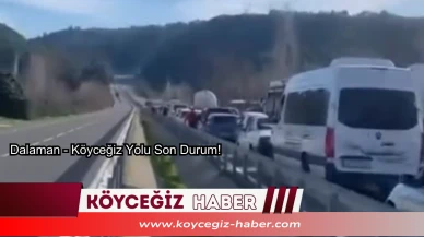 Dalaman Köyceğiz Yolu Trafik Kazası 4 Şubat 2026 : Yol Ne Zaman Açılacak?