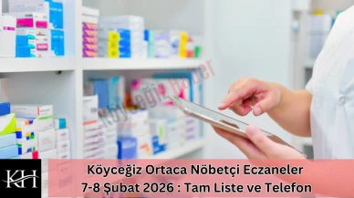 Köyceğiz Ortaca Nöbetçi Eczaneler 7-8 Şubat 2026 : Tam Liste ve Telefon