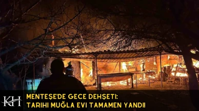 Menteşe'de Gece Dehşeti: Tarihi Muğla Evi Tamamen Yandı!