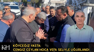 Köyceğiz Yasta: Cengiz Ceylan Hoca Vefa Seliyle Uğurlandı