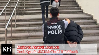 Muğla’da Narkotik Darbesi: Ocak Ayında 44 Zehir Taciri Tutuklandı