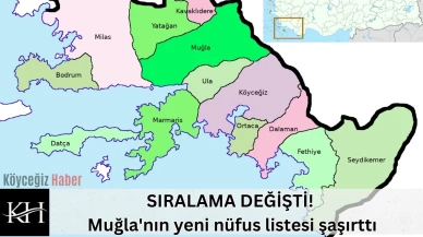 SIRALAMA DEĞİŞTİ! Muğla'nın yeni nüfus listesi Köyceğiz şaşırttı