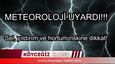 Köyceğiz'de Turuncu Alarm: Gök Gürültülü Sağanak Yağış ve Hortum Riski