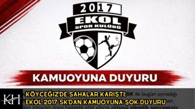 Köyceğiz'de Sahalar Karıştı: Ekol 2017 SK'dan Kamuoyuna Şok Duyuru