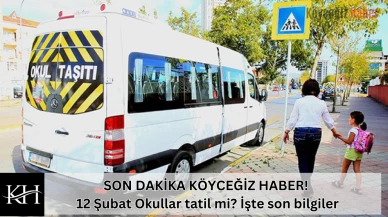 SON DAKİKA KÖYCEĞİZ HABER! 12 Şubat Okullar tatil mi? İşte son bilgiler