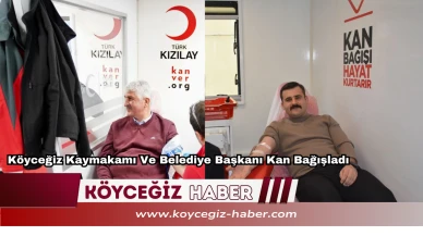 Köyceğiz Kaymakamı Ve Belediye Başkanı Kan Bağışladı