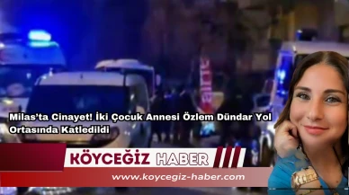 Milas’ta Cinayet! İki Çocuk Annesi Özlem Dündar Yol Ortasında Katledildi