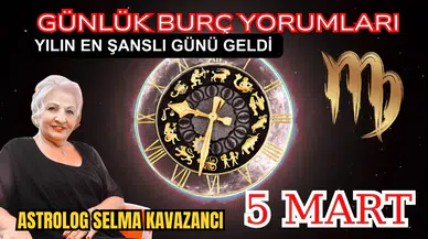5 Mart Günlük Burç Yorumları: Yılın En Şanslı Günü Geldi 2026