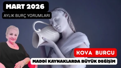Mart 2026 Aylık Kova Burcu Yorumu: Maddi Kaynaklarda Büyük Değişim