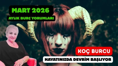 Mart 2026 Aylık Koç Burcu Yorumu: Hayatınızda Devrim Başlıyor
