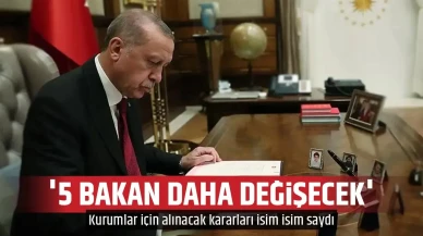 Kabinede 5 Bakan Değişiyor İddiası: Gözler Turizm Bakanlığı’nda