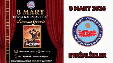 Köyceğiz'de Kadınlar Günü Sürprizi: Ücretsiz Sinema Gecesi!