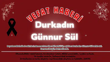 Köyceğiz Beyobası'ndan Hacı Durkadın Günnur Sül Vefat Etti