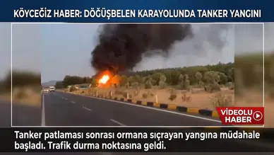 Köyceğiz'de Tanker Patladı: Orman Yangını