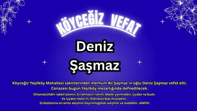 Köyceğiz Yeşilköy Mahallesi Deniz Şaşmaz’ı Son Yolculuğuna Uğurluyor