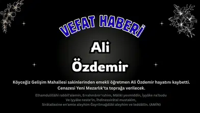 Köyceğiz Acı Kaybı: Emekli Öğretmen Ali Özdemir Vefat Etti!