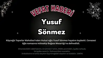 Köyceğiz Toparlar Mahallesi'nden Yusuf Sönmez Vefat Etti