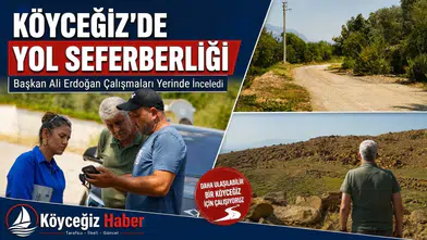 Başkan Ali Erdoğan Sahada: Köyceğiz'de Yol Çalışmaları Sürüyor