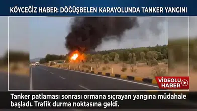 Köyceğiz'de Tanker Patladı: Orman Yangını
