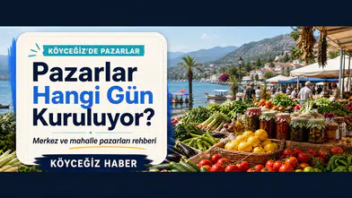 Köyceğiz Pazar Günleri: Merkez ve Mahalle Semt Pazarları!