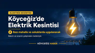 Köyceğiz’de 5 Günlük Elektrik Kesintisi Duyurusu!