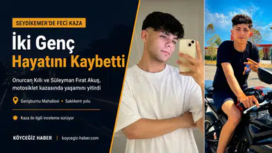 Feci Kazada Onurcan Kıllı VE Fırat Akuş Hayatını Kaybetti