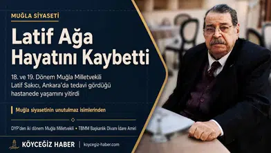 Muğla Eski Milletvekili Latif Sakıcı Hayatını Kaybetti